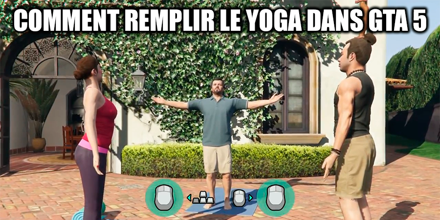 Comment remplir le yoga dans GTA 5? Comment remplir le yoga dans GTA 5?